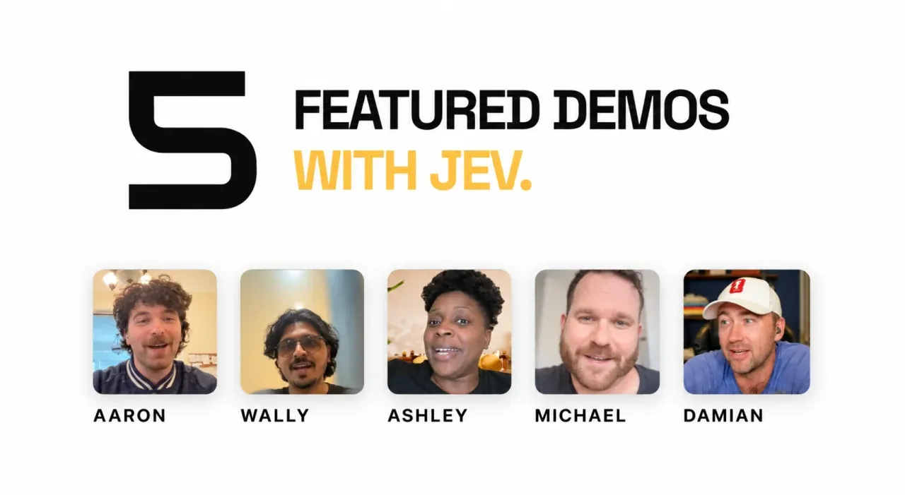 Five featured demos with Jev, with portraits of Aaron, Wally, Ashley, Michael, and Damian